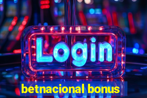 betnacional bonus