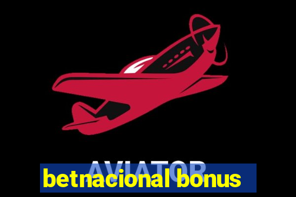 betnacional bonus