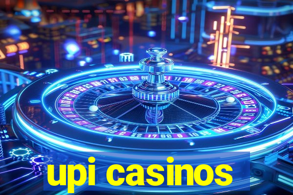 upi casinos