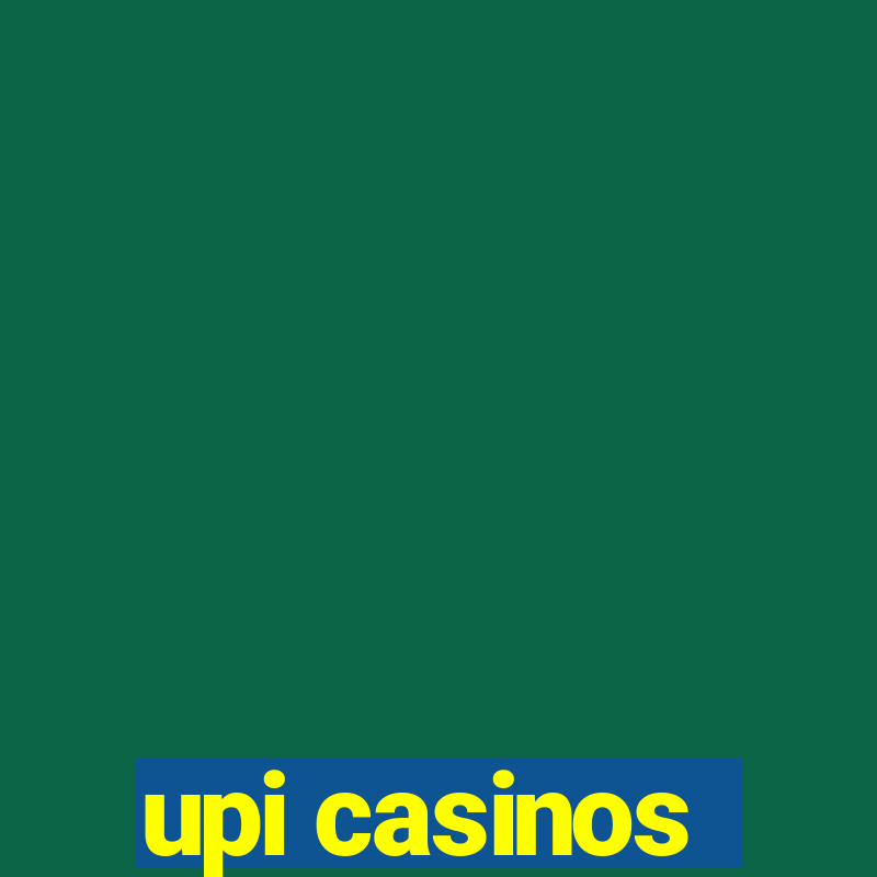 upi casinos