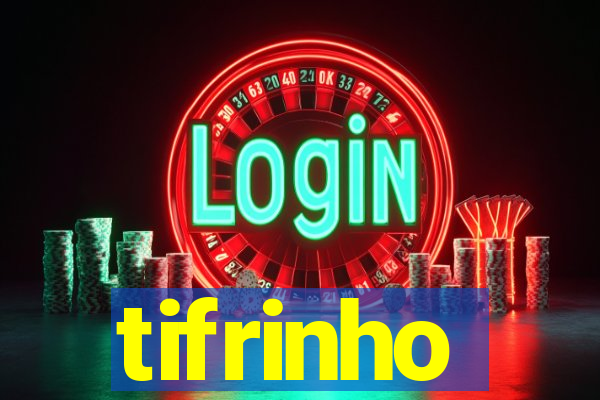 tifrinho