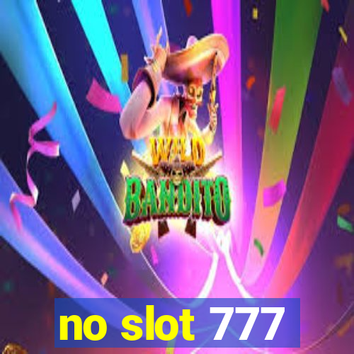 no slot 777