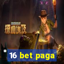 16 bet paga