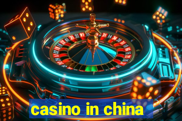 casino in china