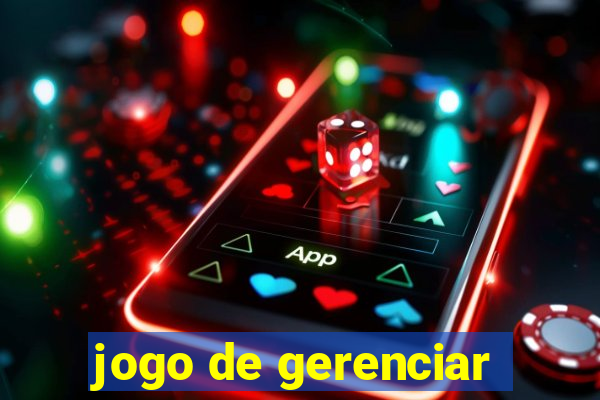 jogo de gerenciar