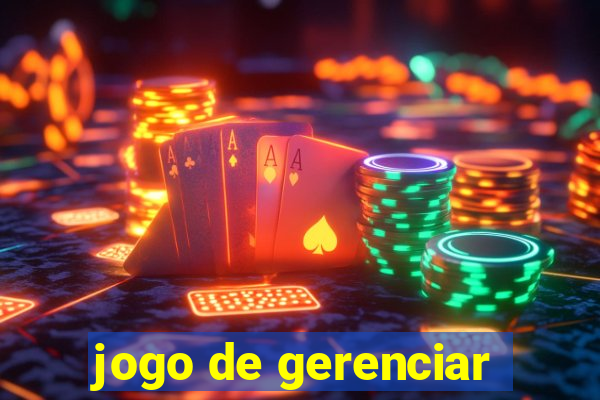 jogo de gerenciar