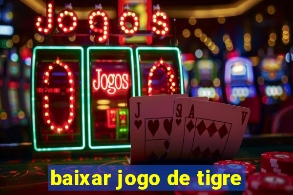 baixar jogo de tigre