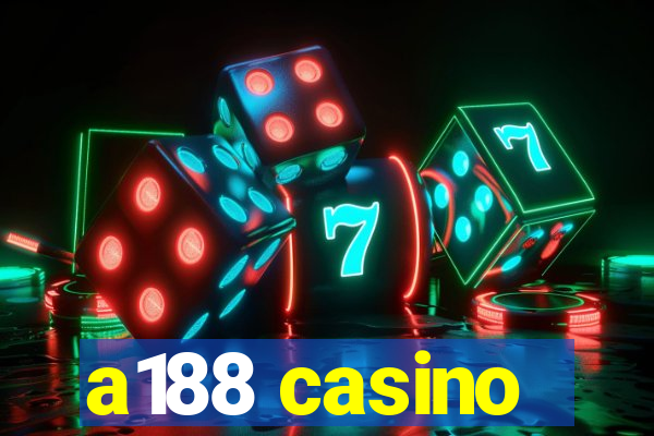 a188 casino