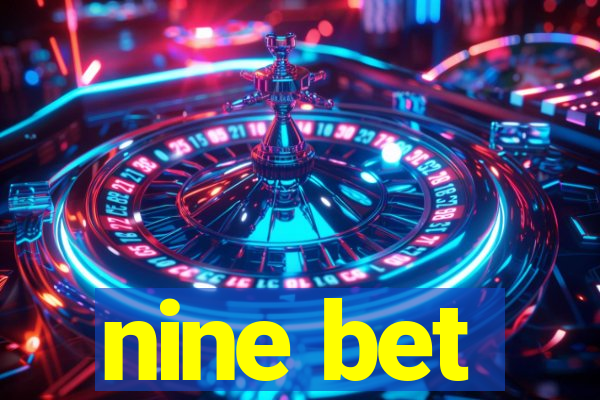 nine bet