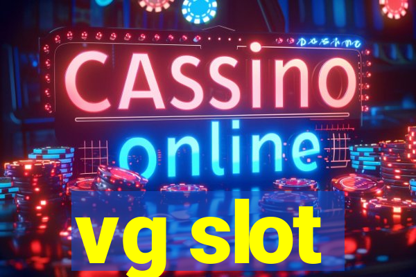 vg slot