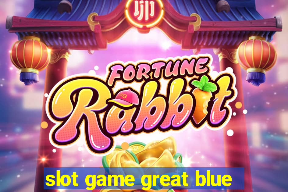 slot game great blue