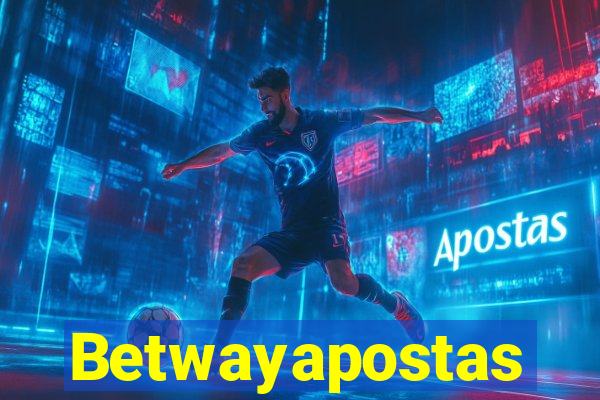 Betwayapostas