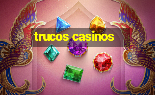 trucos casinos