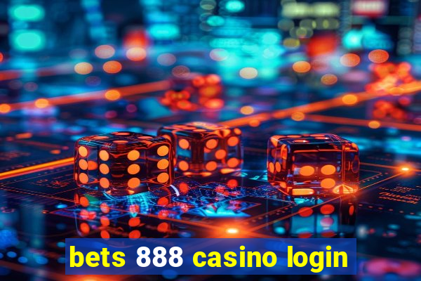 bets 888 casino login