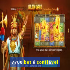 7700 bet é confiável