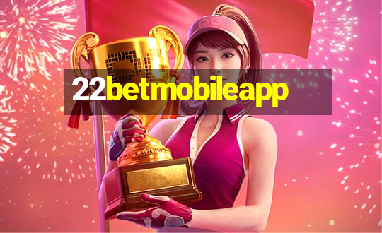 22betmobileapp