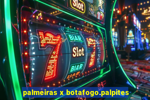 palmeiras x botafogo.palpites