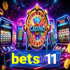 bets 11