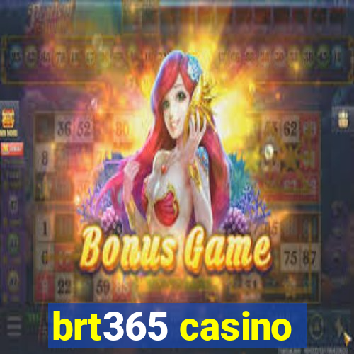 brt365 casino