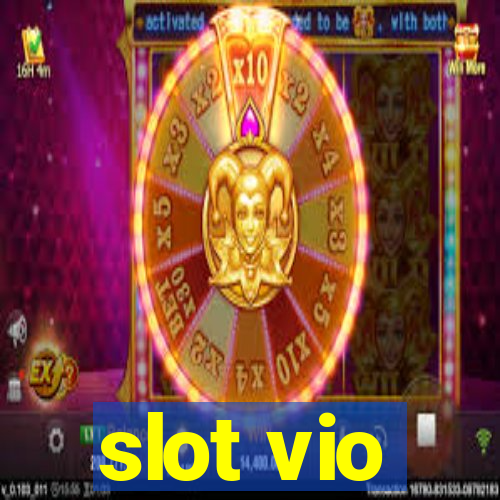 slot vio