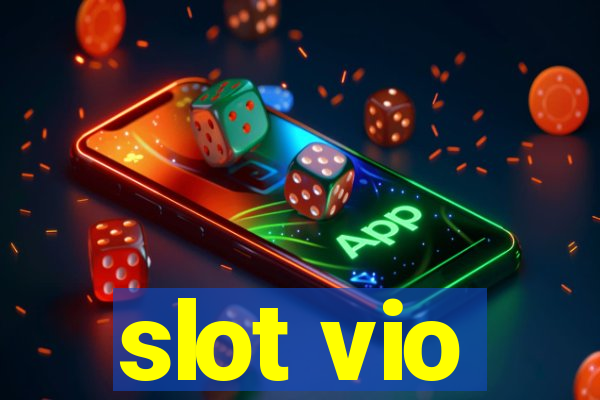 slot vio