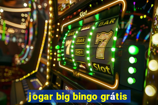 jogar big bingo grátis