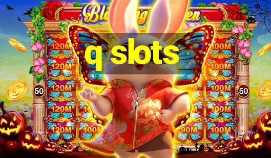 q slots