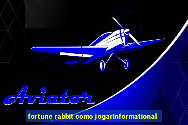 fortune rabbit como jogarInformational