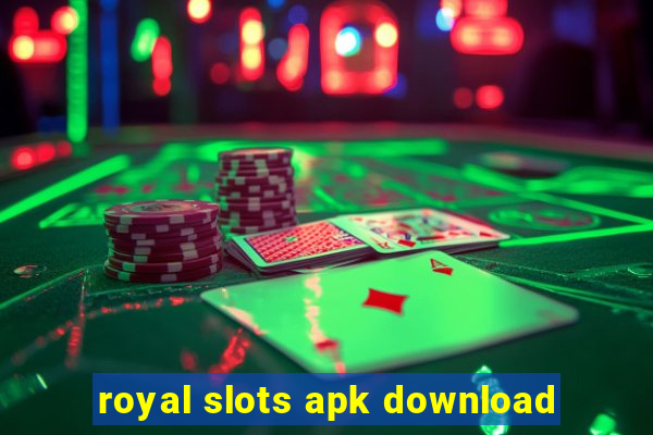 royal slots apk download