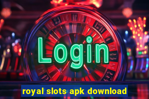 royal slots apk download