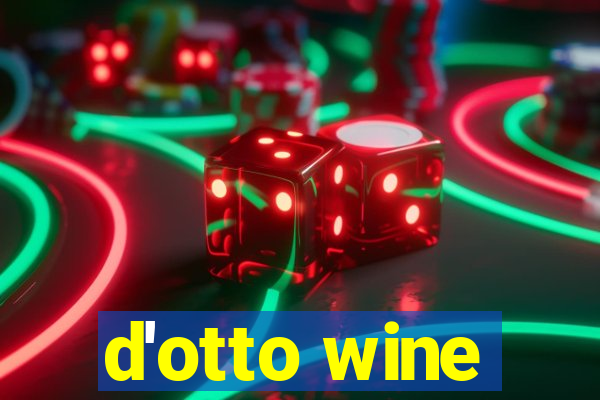 d'otto wine