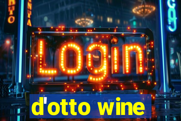 d'otto wine