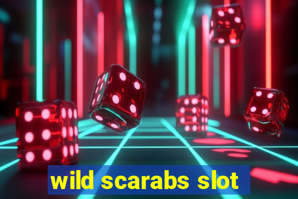 wild scarabs slot