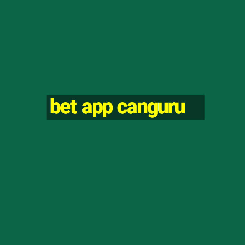 bet app canguru