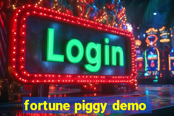 fortune piggy demo