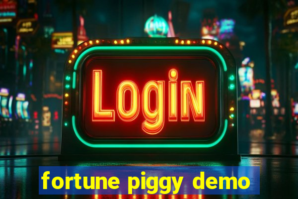 fortune piggy demo