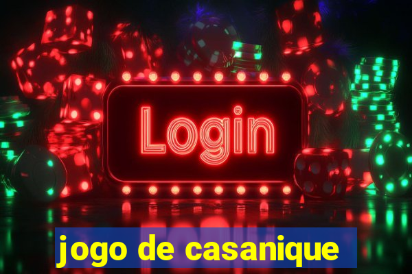 jogo de casanique