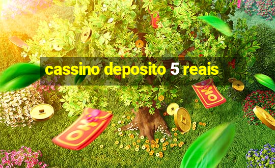 cassino deposito 5 reais