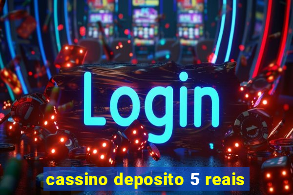 cassino deposito 5 reais