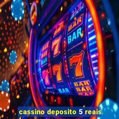 cassino deposito 5 reais