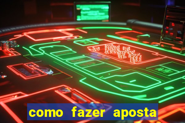 como fazer aposta em jogo de futebol