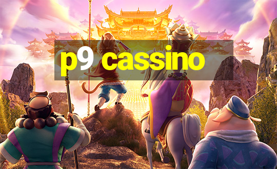 p9 cassino