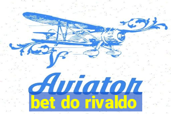 bet do rivaldo