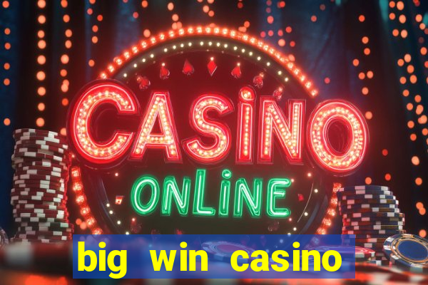 big win casino online sabong