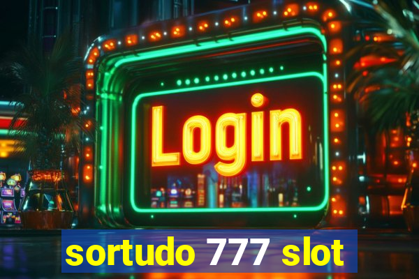 sortudo 777 slot