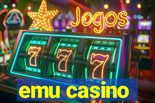 emu casino