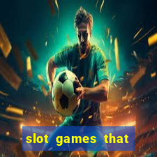 slot games that pay real money