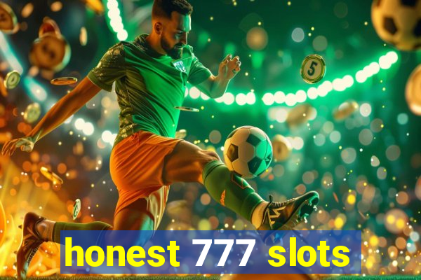 honest 777 slots