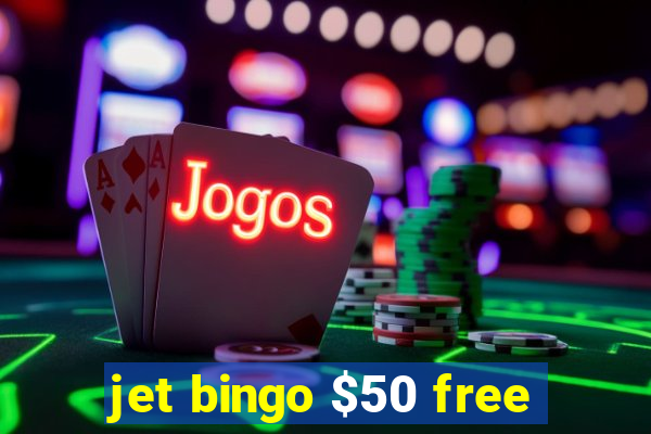 jet bingo $50 free