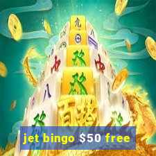 jet bingo $50 free